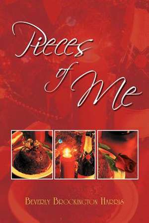 Pieces of Me de Beverly Brockington Harris