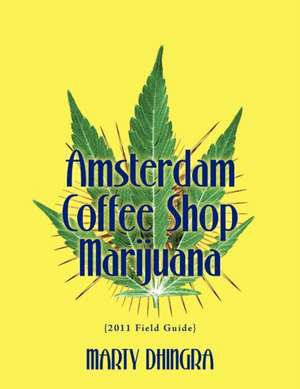 Amsterdam Coffee Shop Marijuana de Marty Dhingra