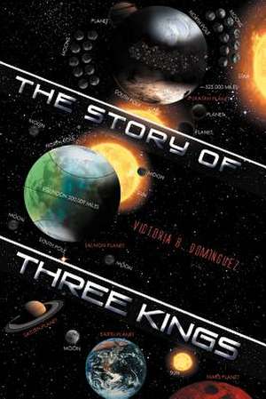 The Story of Three Kings de Victoria B. Dominguez