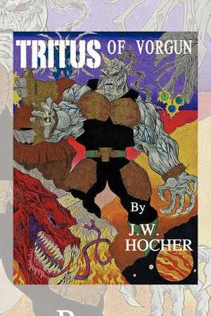 Tritus of Vorgun de J. W. Hocher