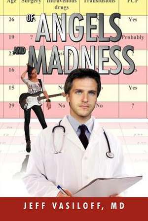 Of Angels and Madness de Jeff MD Vasiloff