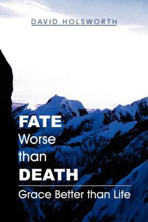 Fate Worse Than Death de David Holsworth