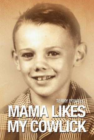 Mama Likes My Cowlick de Terry Powell