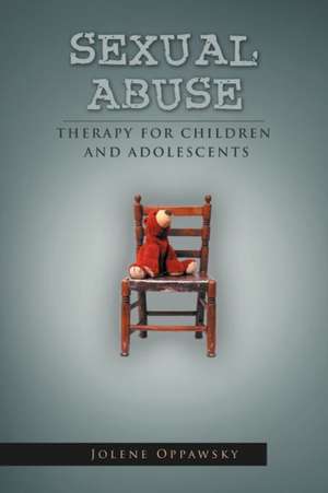 Sexual Abuse de Jolene Oppawsky