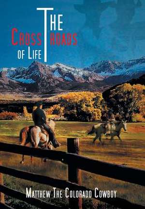 Cowboy, T: Crossroads of Life