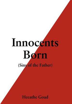 Innocents Born de Heeathe Goad