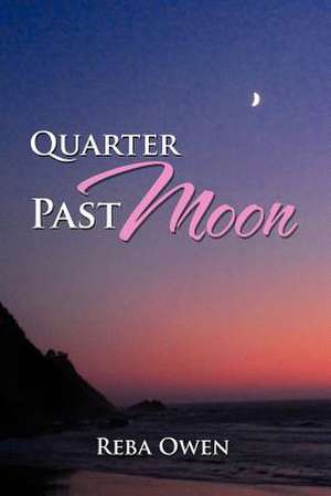 Quarter Past Moon de Reba Owen