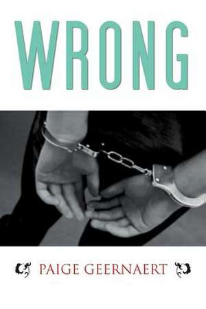 Wrong de Paige Geernaert