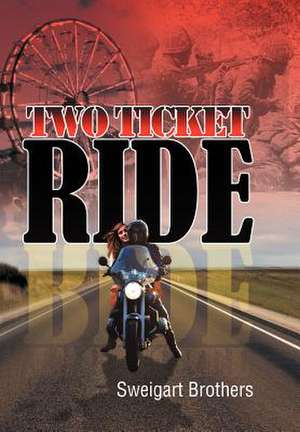 Two Ticket Ride de Sweigart Brothers