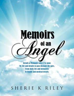 Memoirs of an Angel de Sherie Riley