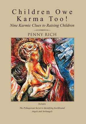 Children Owe Karma Too! de Penny Rich