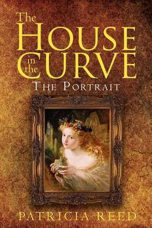 The House in the Curve de Patricia Reed