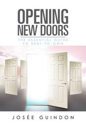 Opening New Doors de Jose Guindon