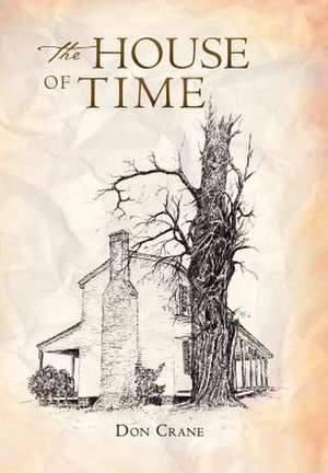 The House of Time de Don Crane