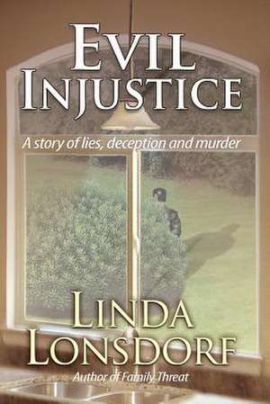 Evil Injustice de Linda Lonsdorf