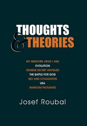 Roubal, J: Thoughts and Theories