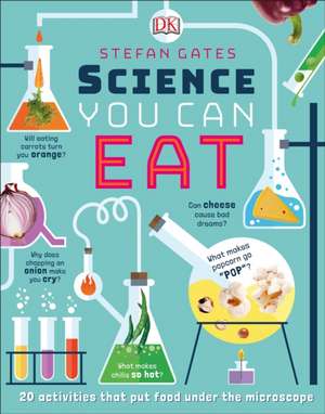 Science You Can Eat de Stefan Gates