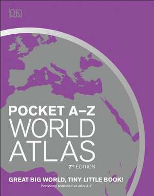 Pocket Atlas A-Z, 7th Edition de DK