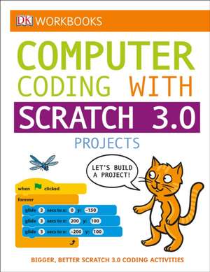 DK Workbooks: Computer Coding with Scratch 3.0 Workbook de Dk