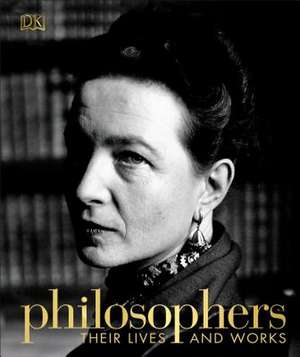 Philosophers: Their Lives and Works de Dk