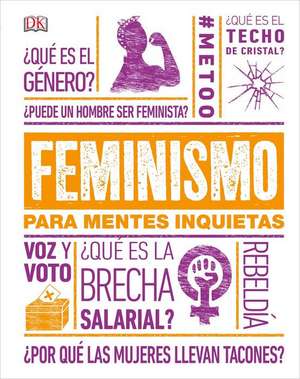 Feminismo Para Mentes Inquietas (Feminism Is...) de Dk