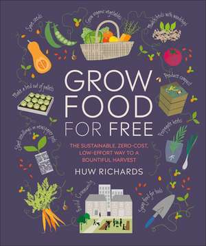 Grow Food for Free de Huw Richards