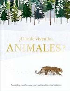 ¿Dónde Viven Los Animales? (Through the Animal Kingdom) de Derek Harvey