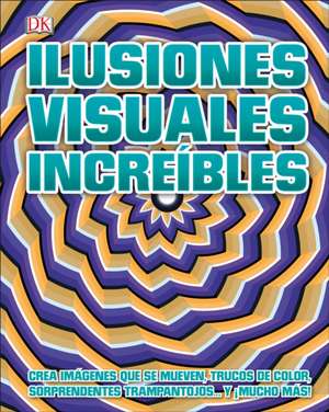 Ilusiones Visuales Increíbles (Optical Illusions 2) de Dk