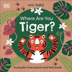 Eco Baby Where Are You Tiger? de Dk