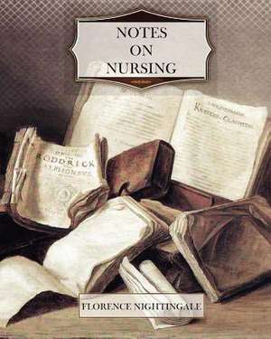 Notes on Nursing de Florence Nightingale