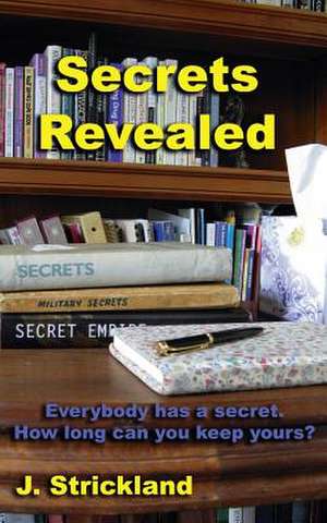 Secrets Revealed de J. Strickland