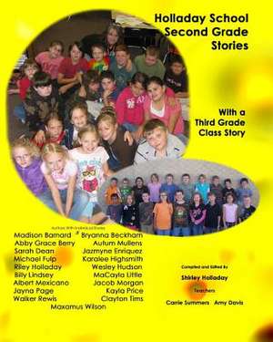 Holladay School Second Grade Student Stories de Shirley Holladay