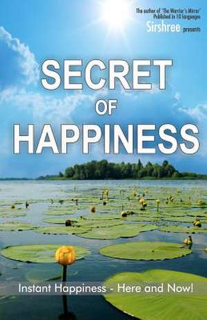 Secret of Happiness de Sirshree