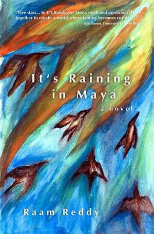 It's Raining in Maya de Raam Reddy