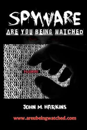 Spyware de John M. Harkins