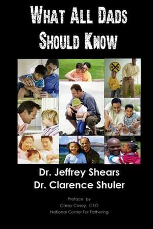 What All Dads Should Know de Jeffrey Shears