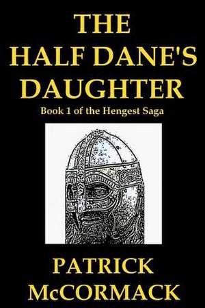 The Half Dane's Daughter de Patrick McCormack