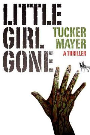 Little Girl Gone de MR Tucker Mayer