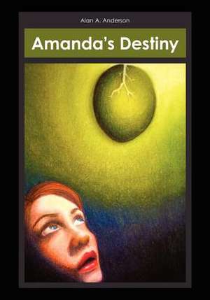 Amanda's Destiny de Alan A. Anderson