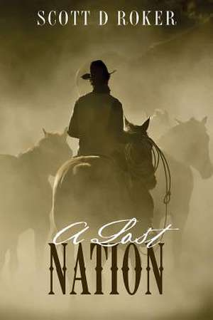 A Lost Nation de Scott D. Roker