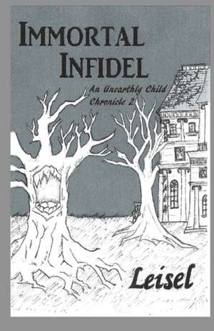 Immortal Infidel de Leisel