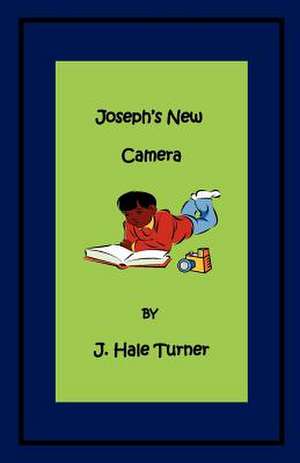 Joseph's New Camera de J. Hale Turner