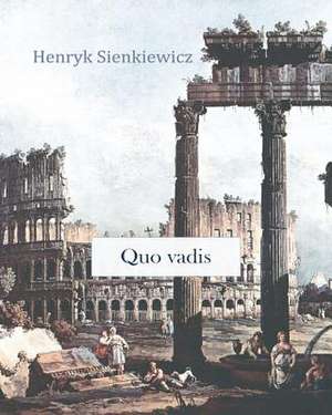 Quo Vadis de Henryk K. Sienkiewicz