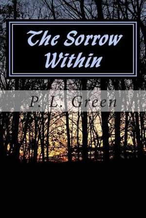 The Sorrow Within de P. L. Green