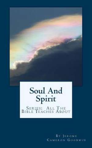 Soul and Spirit de Jerome Cameron Goodwin