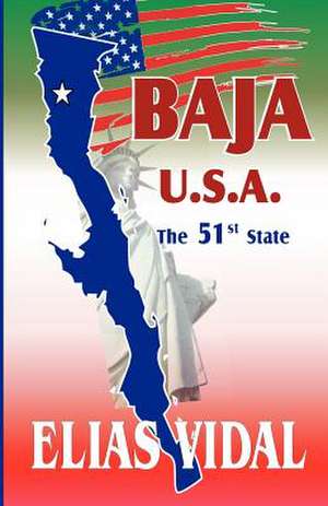 Baja U.S.A. de Elias Vidal