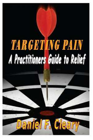 Targeting Pain de Daniel F. Cleary