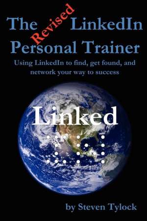 The Revised Linkedin Personal Trainer de Steven Tylock