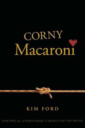 Corny Macaroni de Kim Ford