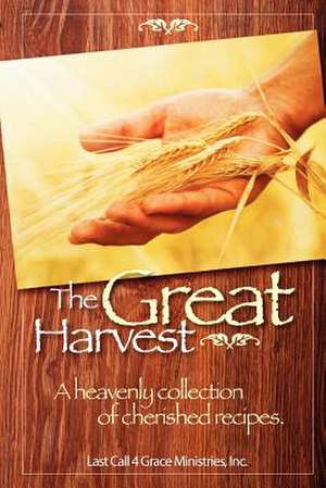 The Great Harvest de Inc Last Call 4. Grace Ministries